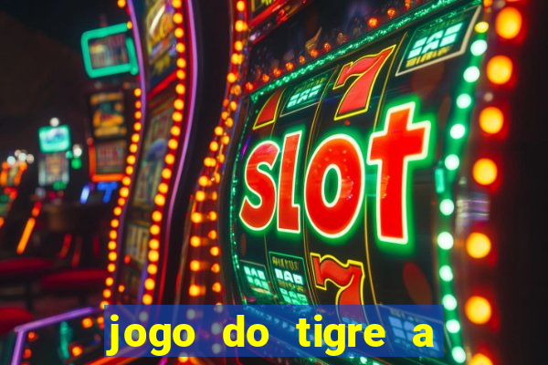 jogo do tigre a partir de 1 real